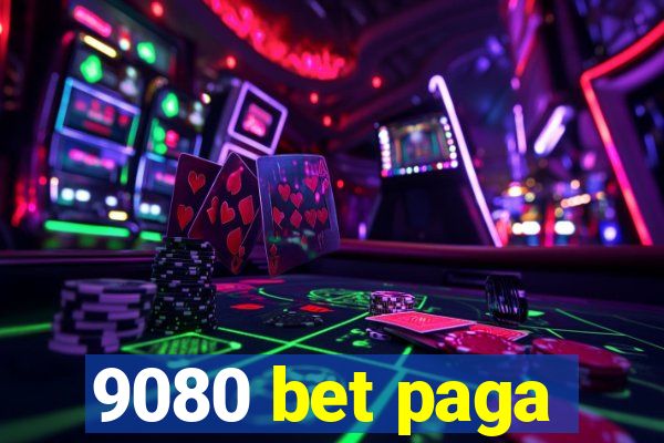 9080 bet paga